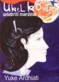 Ukel Konde : Selebriti marginal
